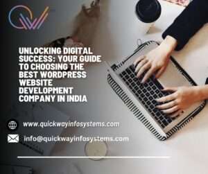 Read more about the article Unlocking Digital Success: Your Guide to Choosing the Best WordPress Website Development Company in India